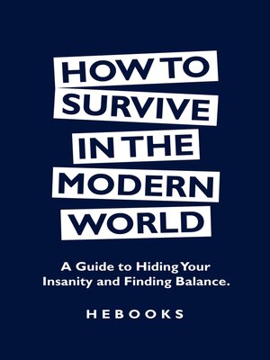 cover image of How to Survive in the Modern World